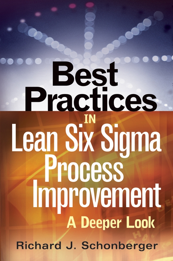 Обложка книги «Best Practices in Lean Six Sigma Process Improvement. A Deeper Look»
