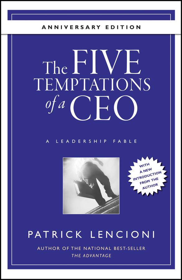 Обложка книги «The Five Temptations of a CEO, 10th Anniversary Edition. A Leadership Fable»
