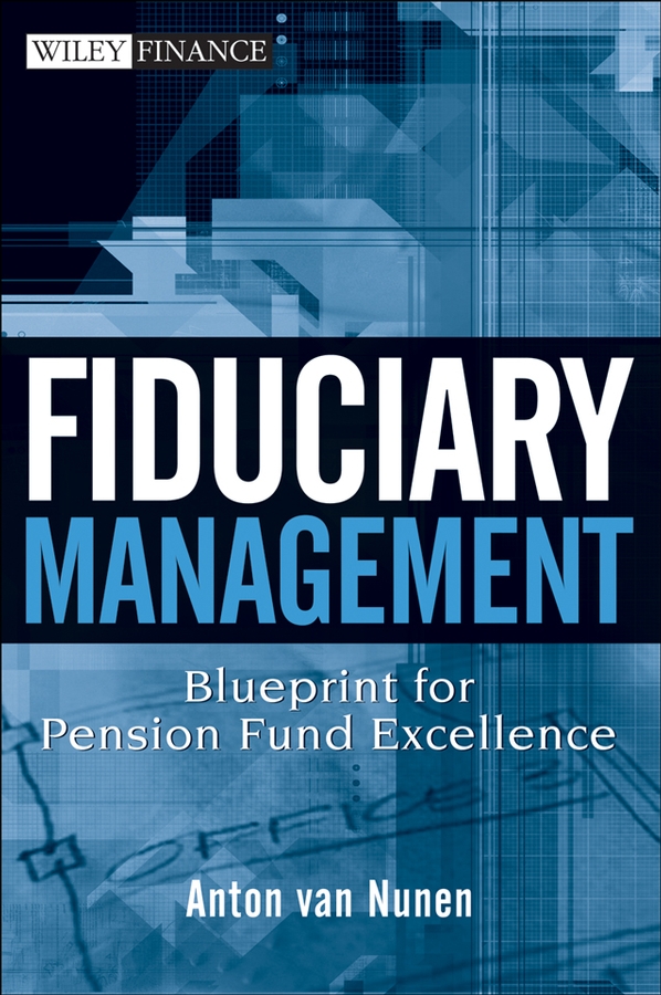 Обложка книги «Fiduciary Management. Blueprint for Pension Fund Excellence»
