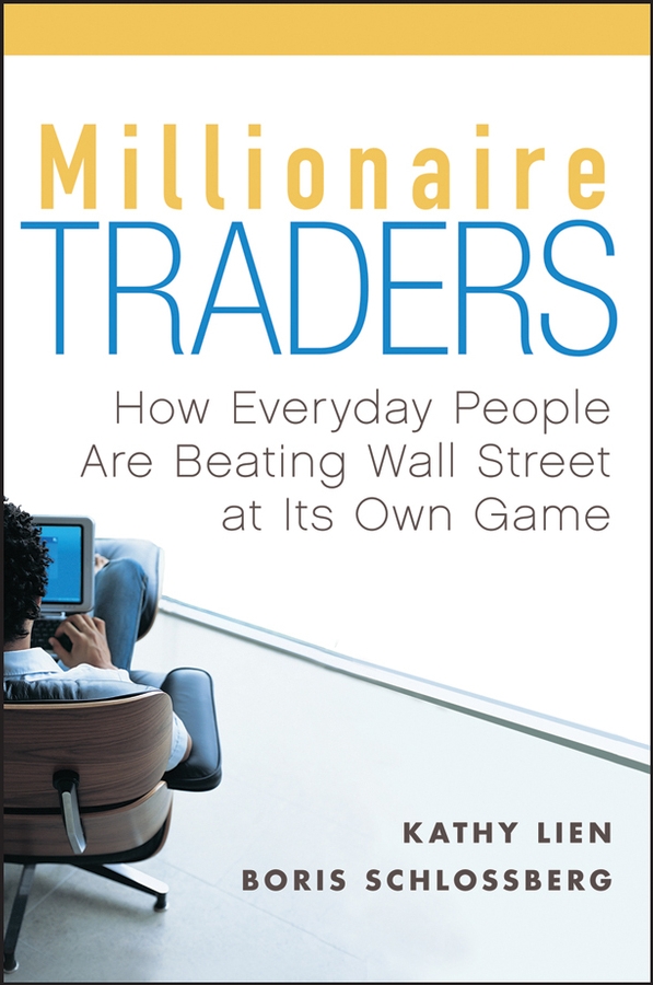 Обложка книги «Millionaire Traders. How Everyday People Are Beating Wall Street at Its Own Game»
