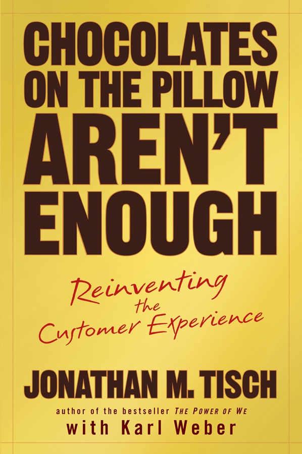 Обложка книги «Chocolates on the Pillow Aren't Enough. Reinventing The Customer Experience»