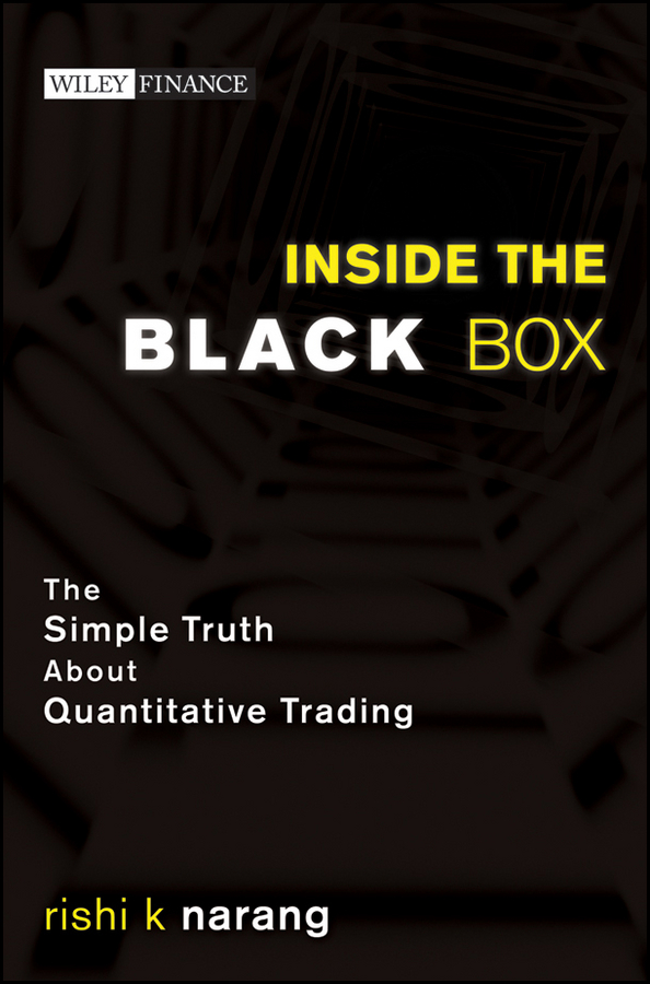 Обложка книги «Inside the Black Box. The Simple Truth About Quantitative Trading»
