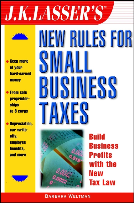 Обложка книги «J.K. Lasser's New Rules for Small Business Taxes»