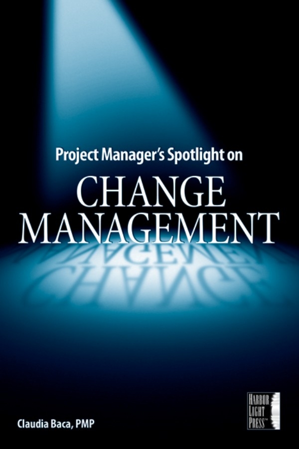 Обложка книги «Project Manager's Spotlight on Change Management»