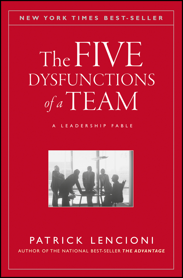Обложка книги «The Five Dysfunctions of a Team. A Leadership Fable»