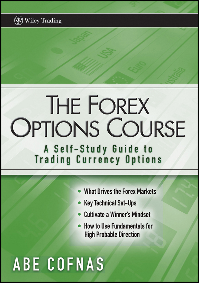 Обложка книги «The Forex Options Course. A Self-Study Guide to Trading Currency Options»