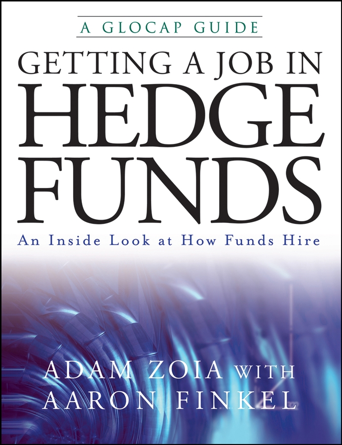 Обложка книги «Getting a Job in Hedge Funds. An Inside Look at How Funds Hire»