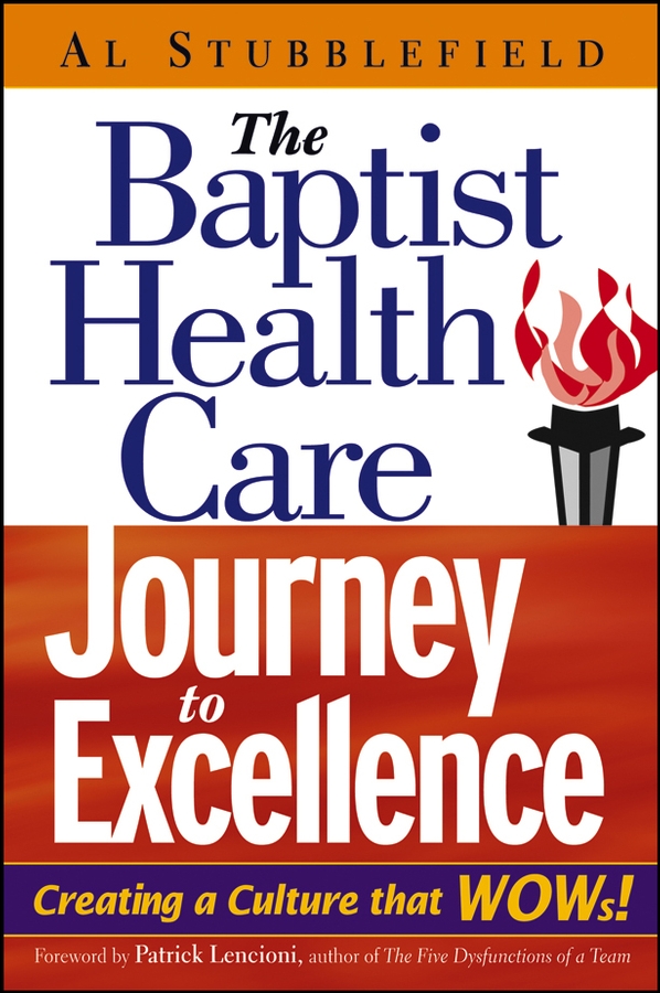 Обложка книги «The Baptist Health Care Journey to Excellence. Creating a Culture that WOWs!»