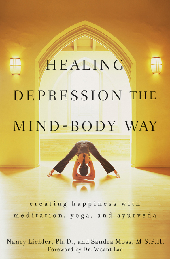 Обложка книги «Healing Depression the Mind-Body Way. Creating Happiness with Meditation, Yoga, and Ayurveda»