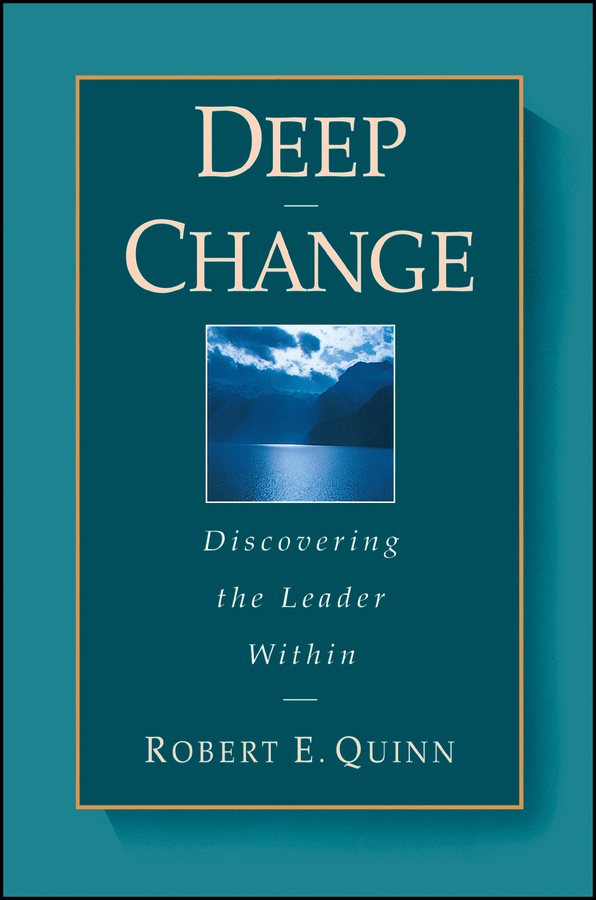 Обложка книги «Deep Change. Discovering the Leader Within»