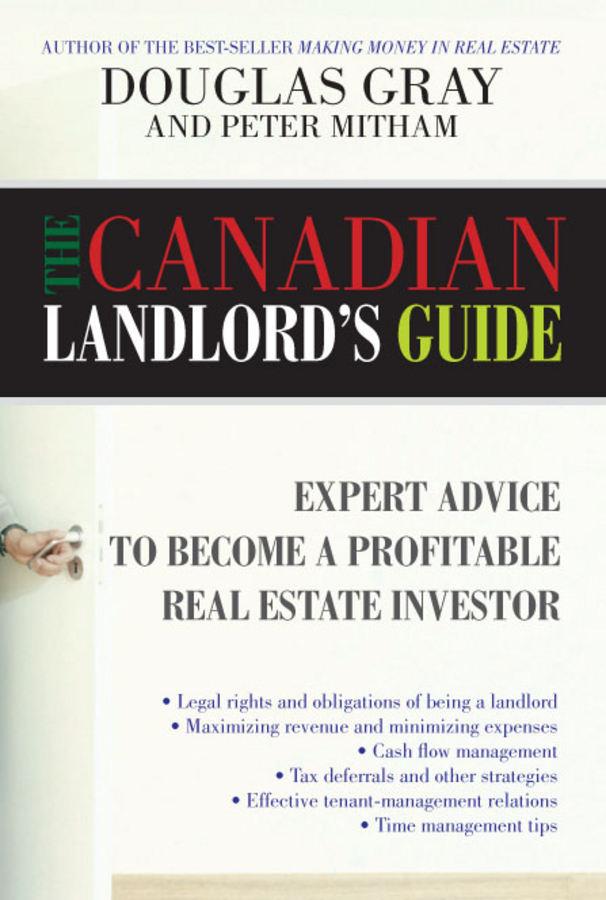 Обложка книги «The Canadian Landlord's Guide. Expert Advice for the Profitable Real Estate Investor»
