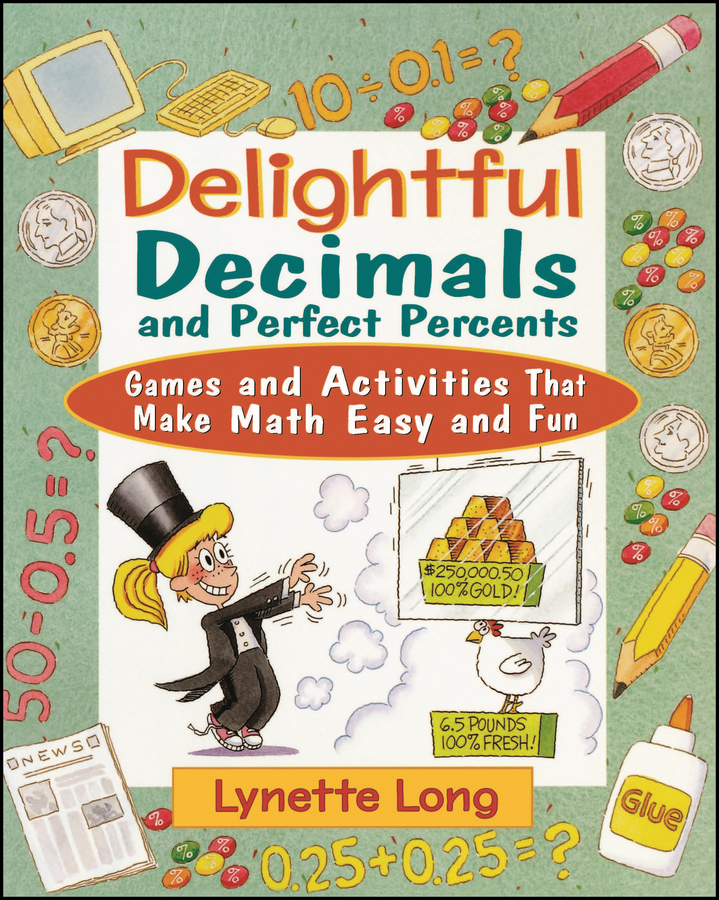 Обложка книги «Delightful Decimals and Perfect Percents. Games and Activities That Make Math Easy and Fun»