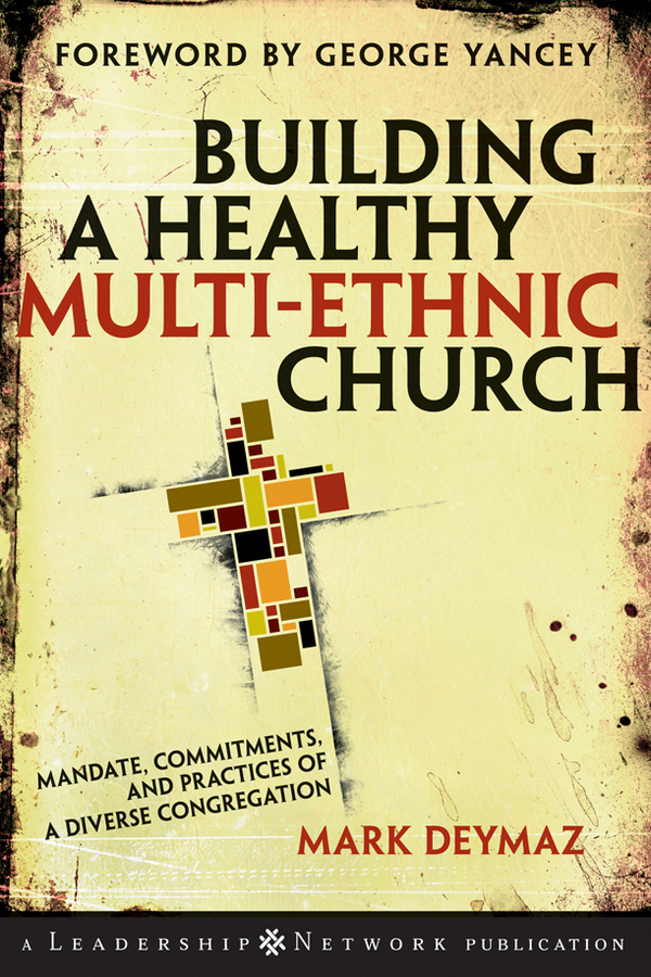 Обложка книги «Building a Healthy Multi-ethnic Church. Mandate, Commitments and Practices of a Diverse Congregation»