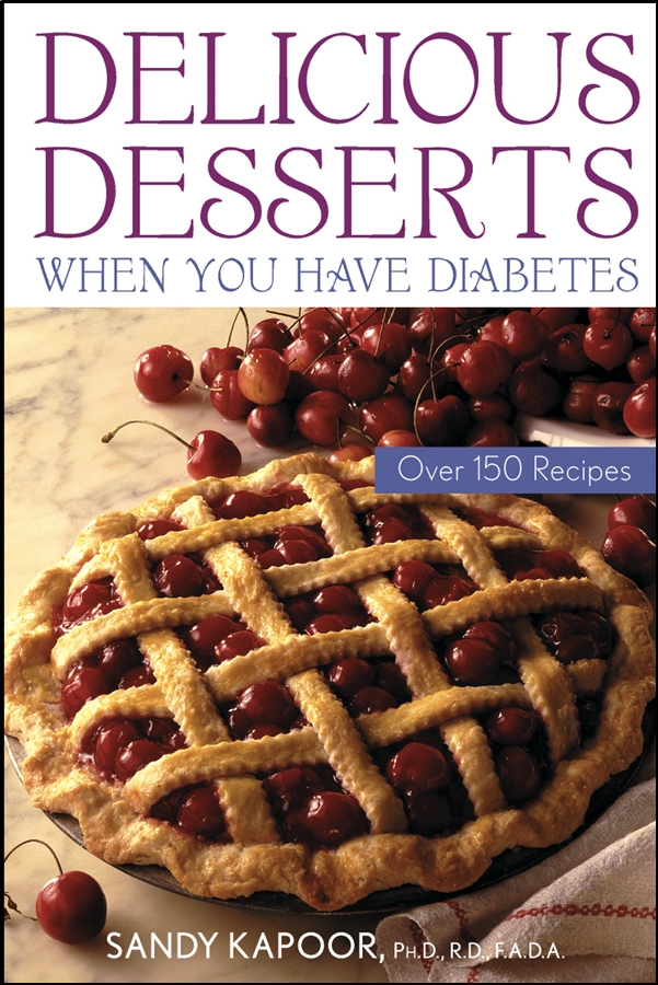 Обложка книги «Delicious Desserts When You Have Diabetes. Over 150 Recipes»