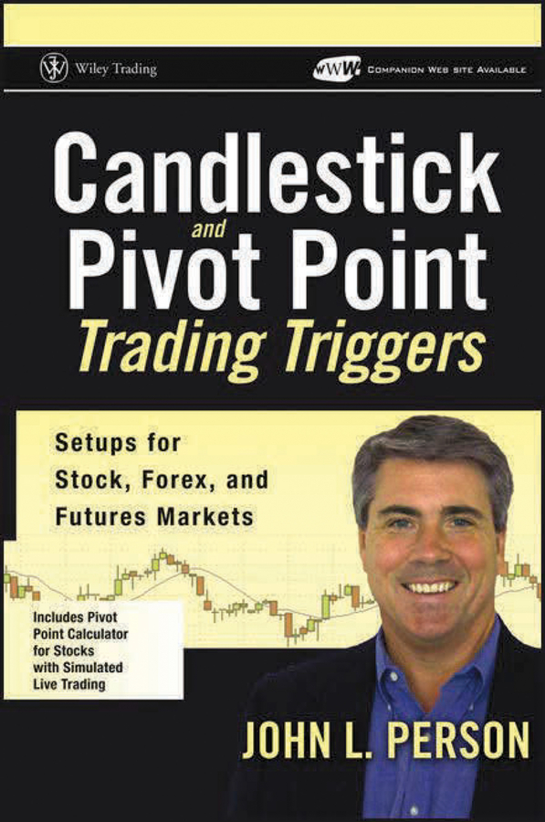 Обложка книги «Candlestick and Pivot Point Trading Triggers. Setups for Stock, Forex, and Futures Markets»
