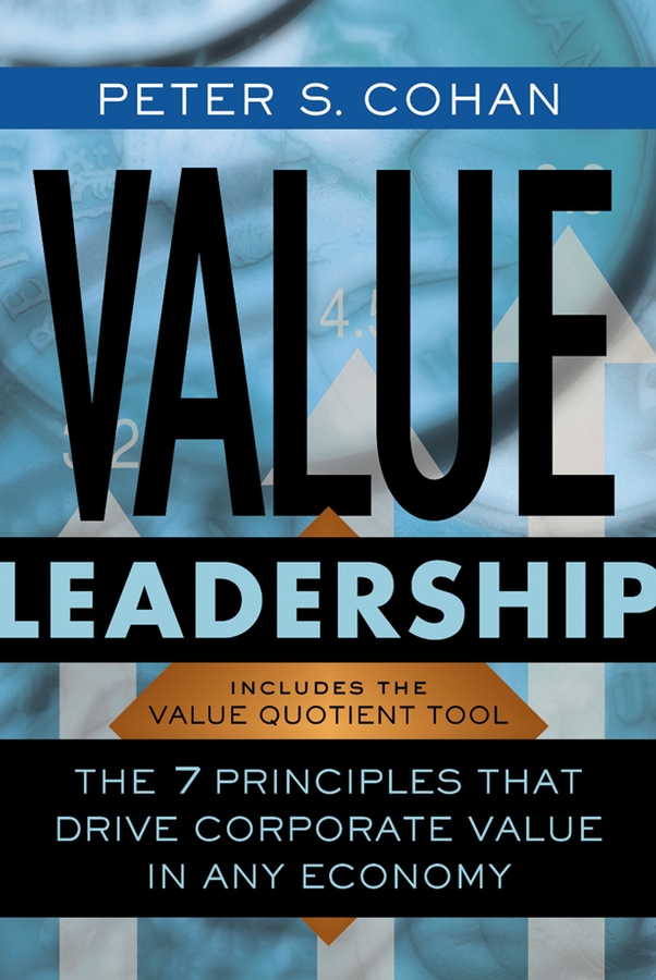Обложка книги «Value Leadership. The 7 Principles that Drive Corporate Value in Any Economy»