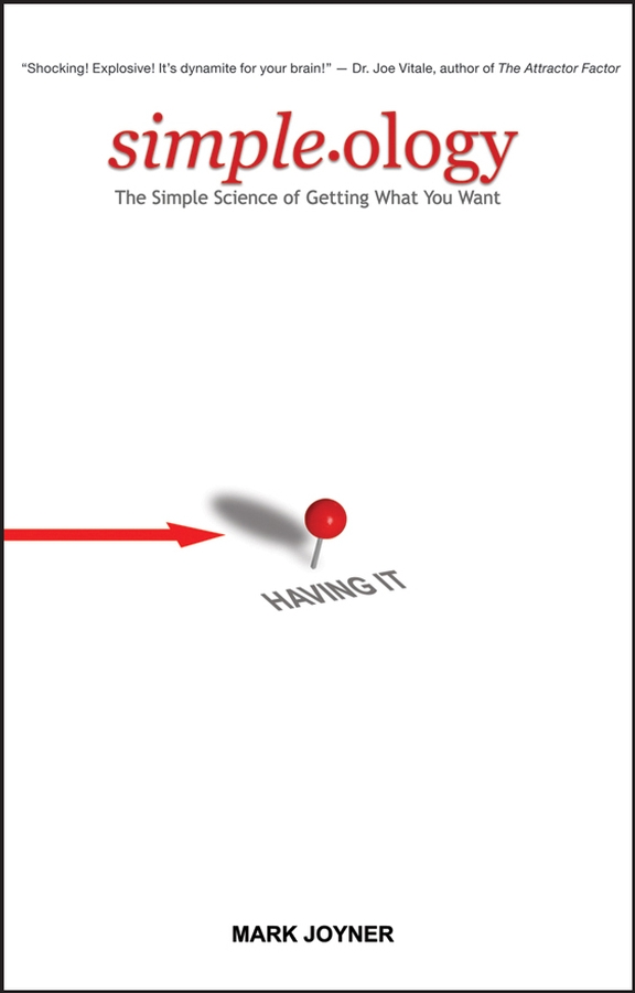 Обложка книги «Simpleology. The Simple Science of Getting What You Want»