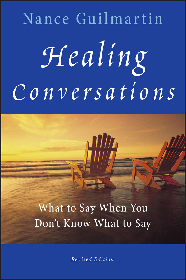 Обложка книги «Healing Conversations. What to Say When You Don't Know What to Say»