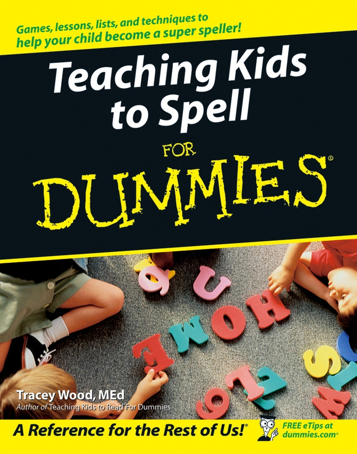 Обложка книги «Teaching Kids to Spell For Dummies»