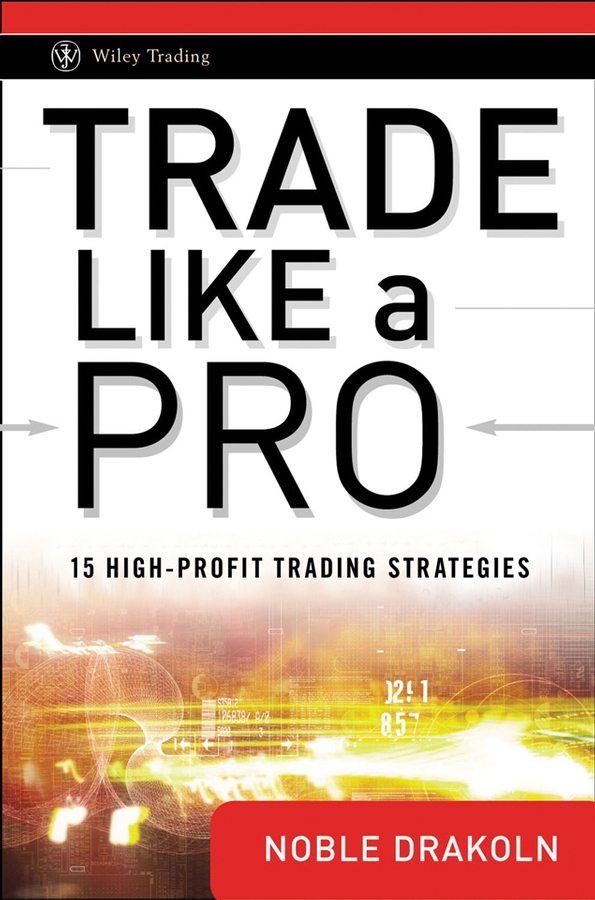 Обложка книги «Trade Like a Pro. 15 High-Profit Trading Strategies»