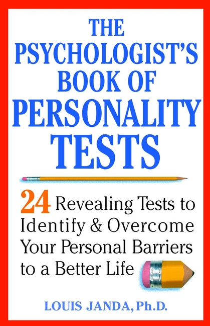 Обложка книги «The Psychologist's Book of Personality Tests. 24 Revealing Tests to Identify and Overcome Your Personal Barriers to a Better Life»