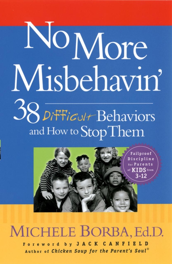 Обложка книги «No More Misbehavin'. 38 Difficult Behaviors and How to Stop Them»
