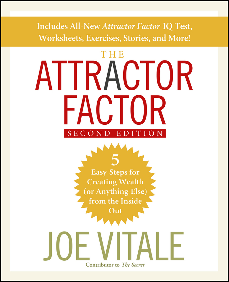 Обложка книги «The Attractor Factor. 5 Easy Steps for Creating Wealth (or Anything Else) From the Inside Out»