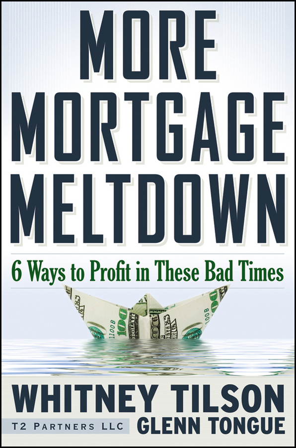 Обложка книги «More Mortgage Meltdown. 6 Ways to Profit in These Bad Times»