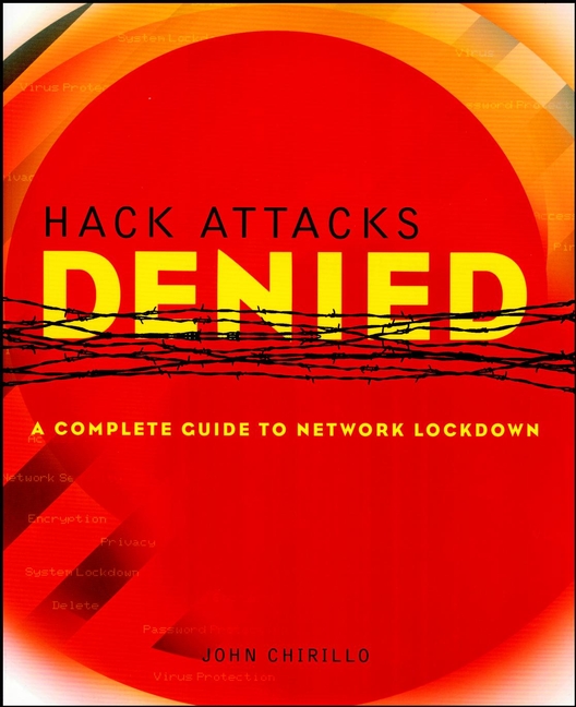 Обложка книги «Hack Attacks Denied. A Complete Guide to Network Lockdown»