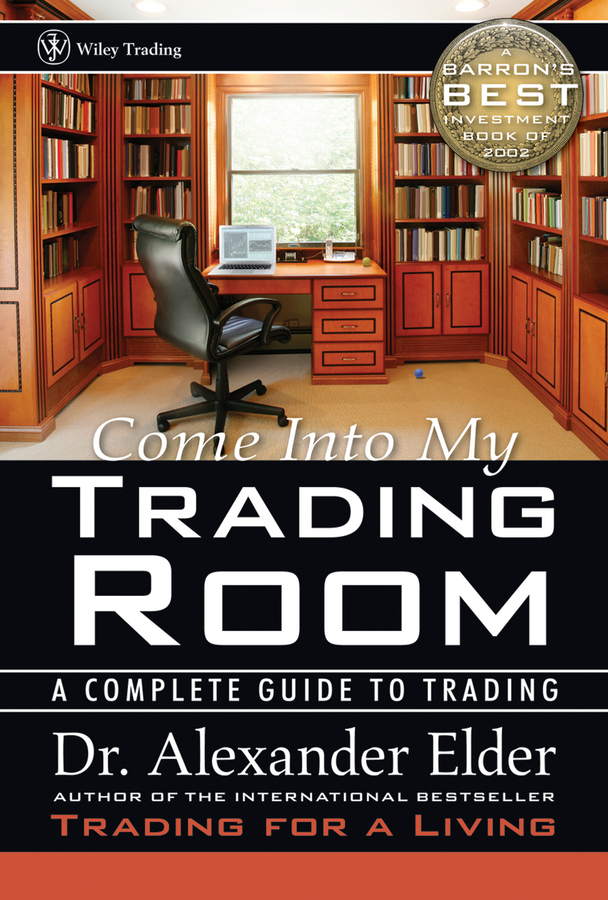 Обложка книги «Come Into My Trading Room. A Complete Guide to Trading»