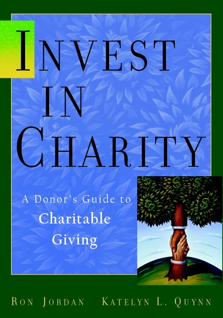 Обложка книги «Invest in Charity. A Donor's Guide to Charitable Giving»