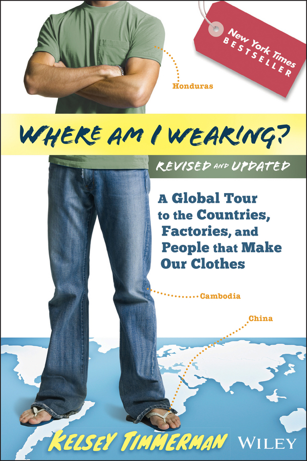 Обложка книги «Where am I Wearing?. A Global Tour to the Countries, Factories, and People That Make Our Clothes»