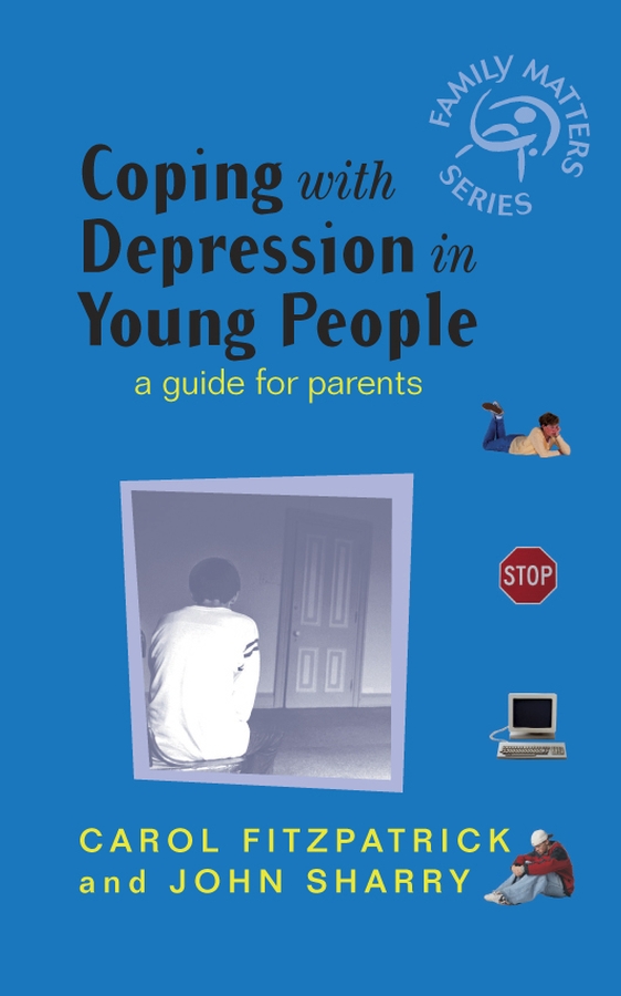 Обложка книги «Coping with Depression in Young People. A Guide for Parents»