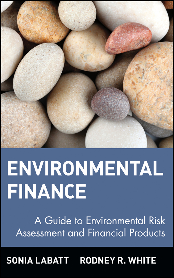 Обложка книги «Environmental Finance. A Guide to Environmental Risk Assessment and Financial Products»