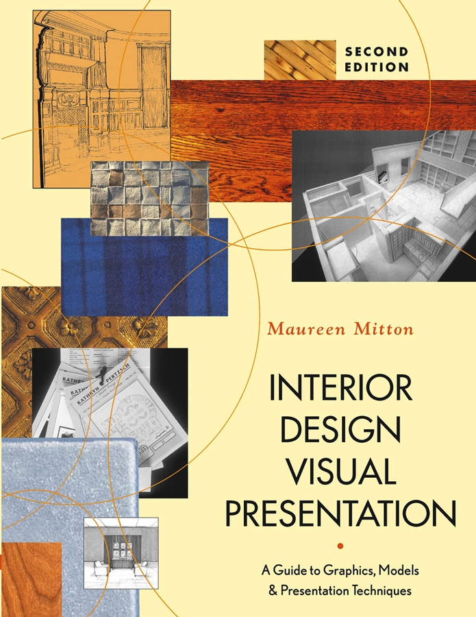 Обложка книги «Interior Design Visual Presentation. A Guide to Graphics, Models, and Presentation Techniques»