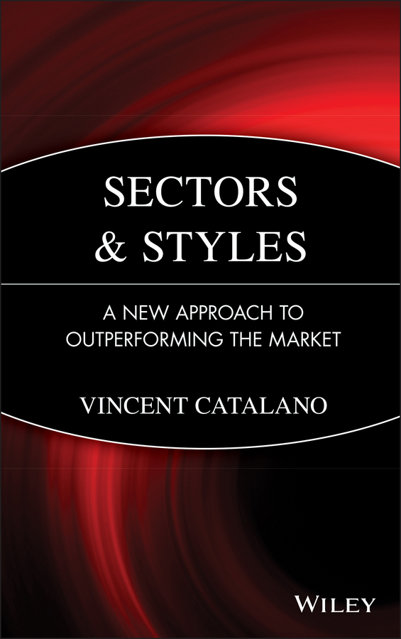 Обложка книги «Sectors and Styles. A New Approach to Outperforming the Market»