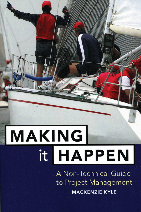 Обложка книги «Making It Happen. A Non-Technical Guide to Project Management»