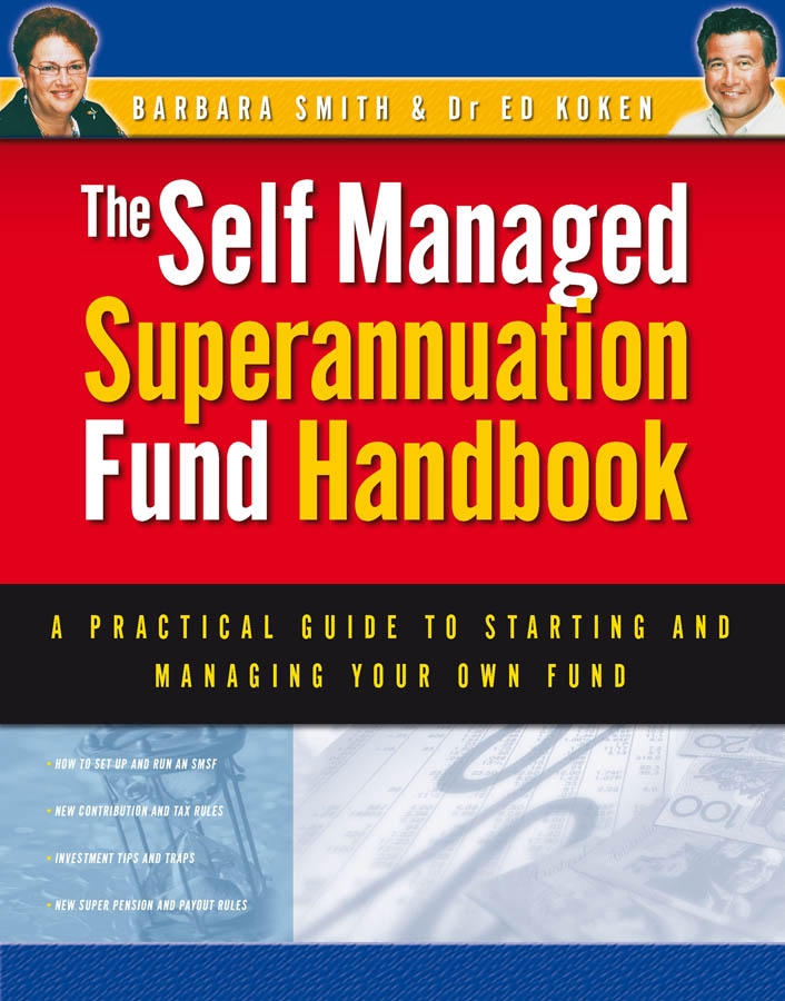 Обложка книги «Self Managed Superannuation Fund Handbook. A Practical Guide to Starting and Managing Your Own Fund»
