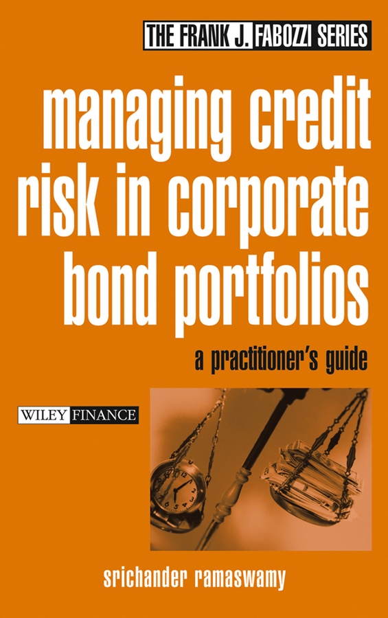 Обложка книги «Managing Credit Risk in Corporate Bond Portfolios. A Practitioner's Guide»