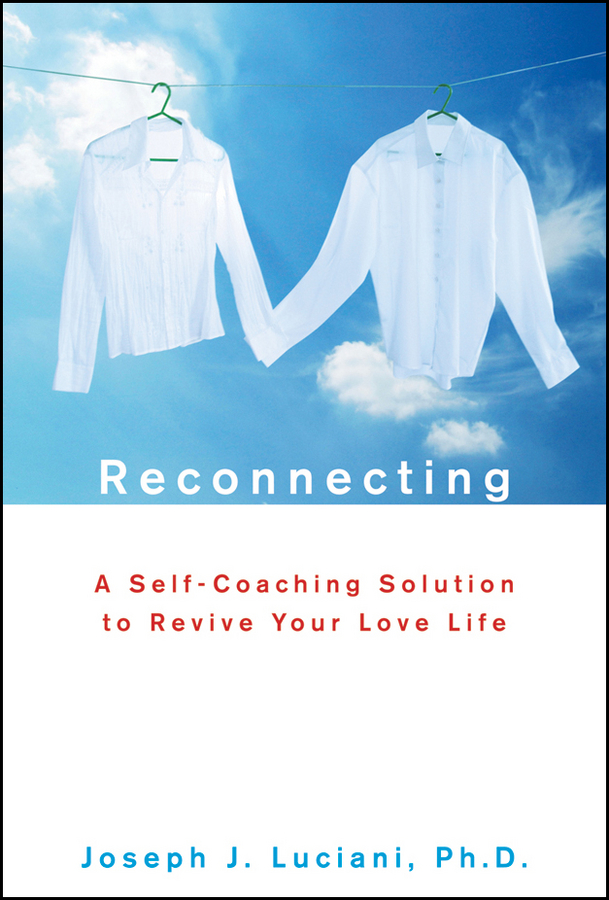 Обложка книги «Reconnecting. A Self-Coaching Solution to Revive Your Love Life»