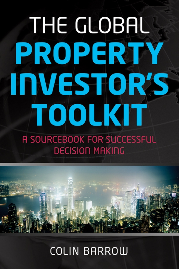 Обложка книги «The Global Property Investor's Toolkit. A Sourcebook for Successful Decision Making»
