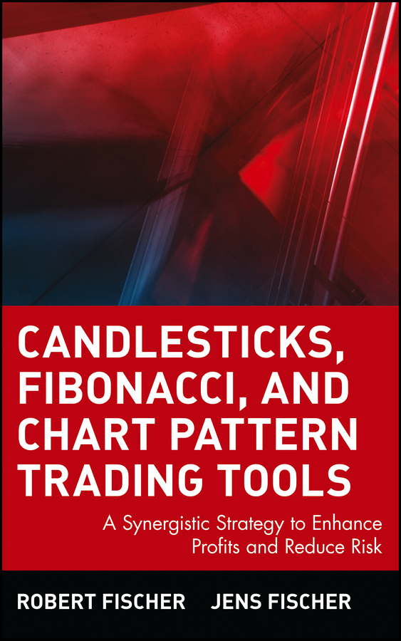 Обложка книги «Candlesticks, Fibonacci, and Chart Pattern Trading Tools. A Synergistic Strategy to Enhance Profits and Reduce Risk»