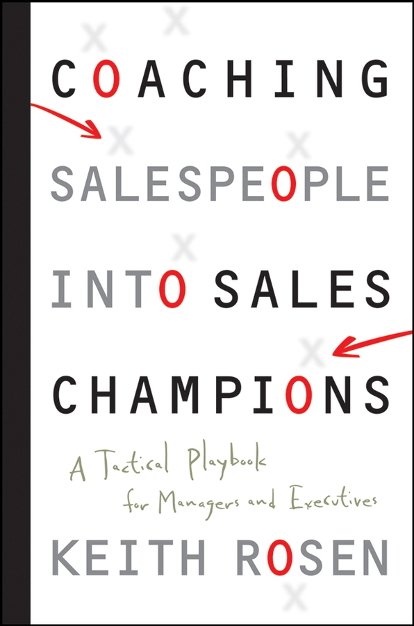 Обложка книги «Coaching Salespeople into Sales Champions. A Tactical Playbook for Managers and Executives»