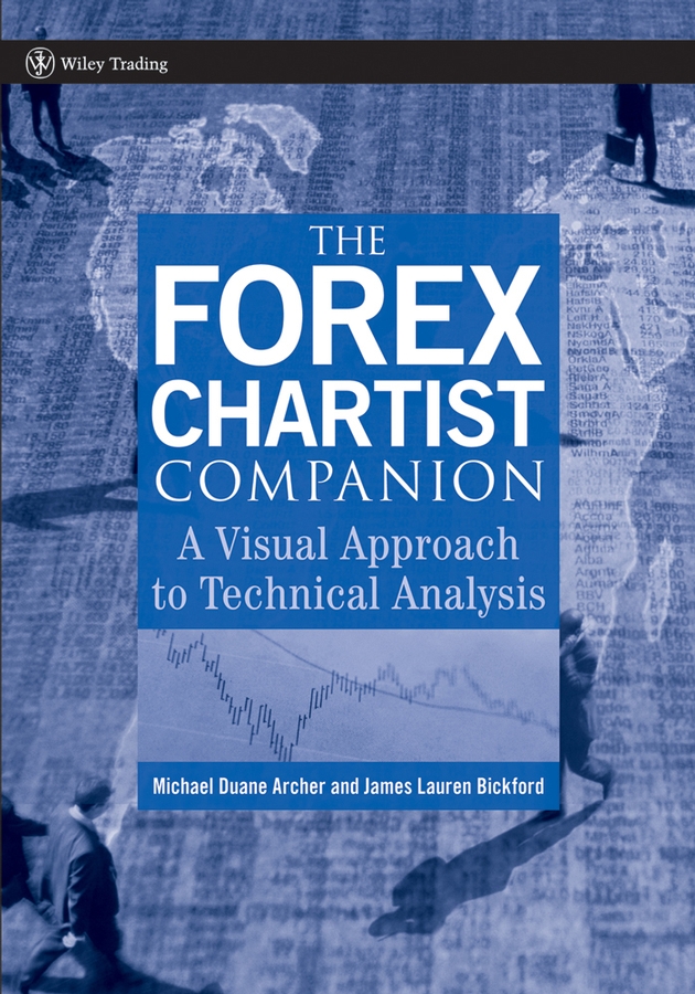 Обложка книги «The Forex Chartist Companion. A Visual Approach to Technical Analysis»