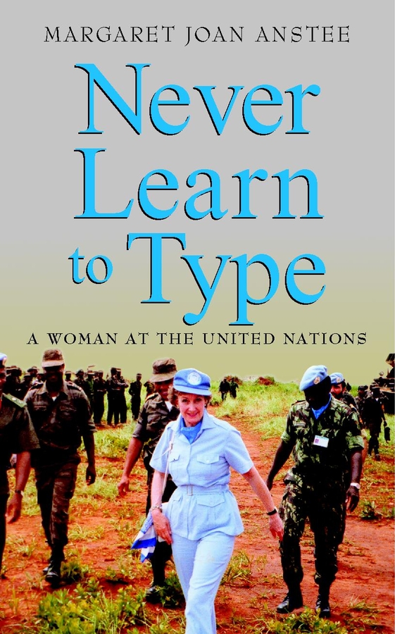 Обложка книги «Never Learn to Type. A Woman at the United Nations»