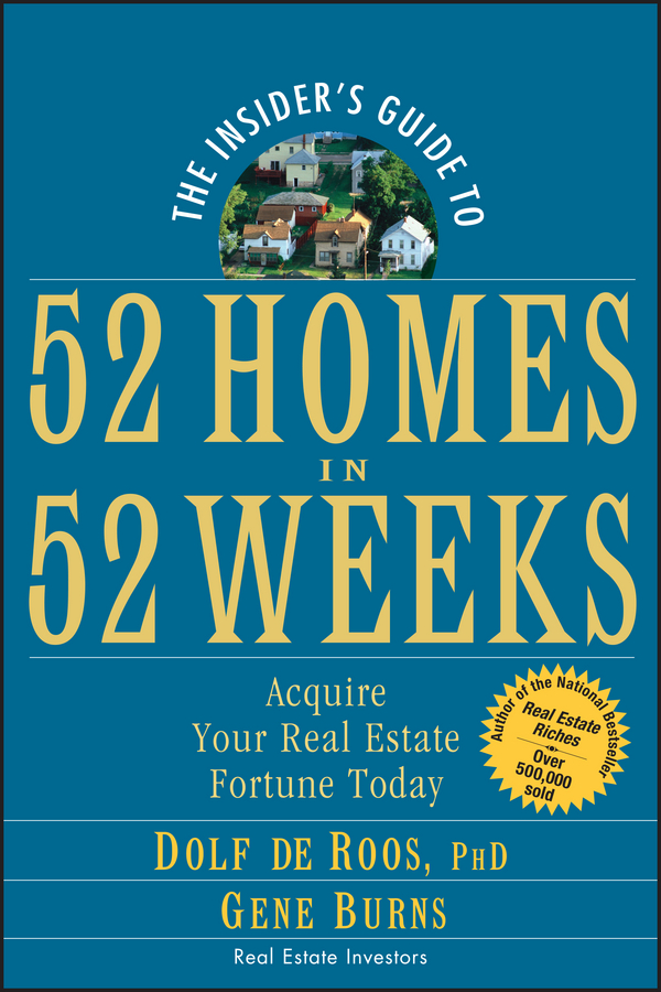Обложка книги «The Insider's Guide to 52 Homes in 52 Weeks. Acquire Your Real Estate Fortune Today»