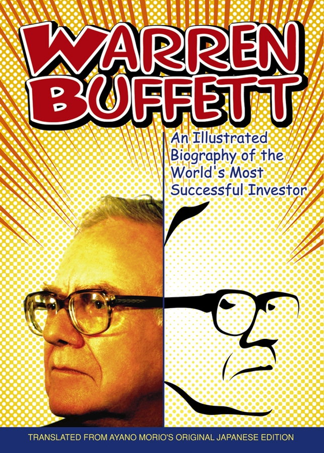 Обложка книги «Warren Buffett. An Illustrated Biography of the World's Most Successful Investor»