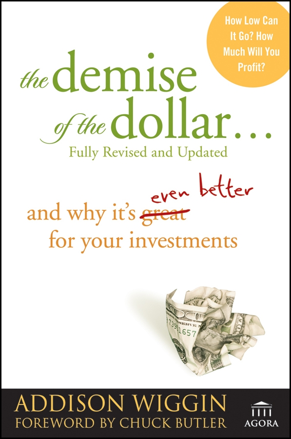Обложка книги «The Demise of the Dollar.... And Why It's Even Better for Your Investments»