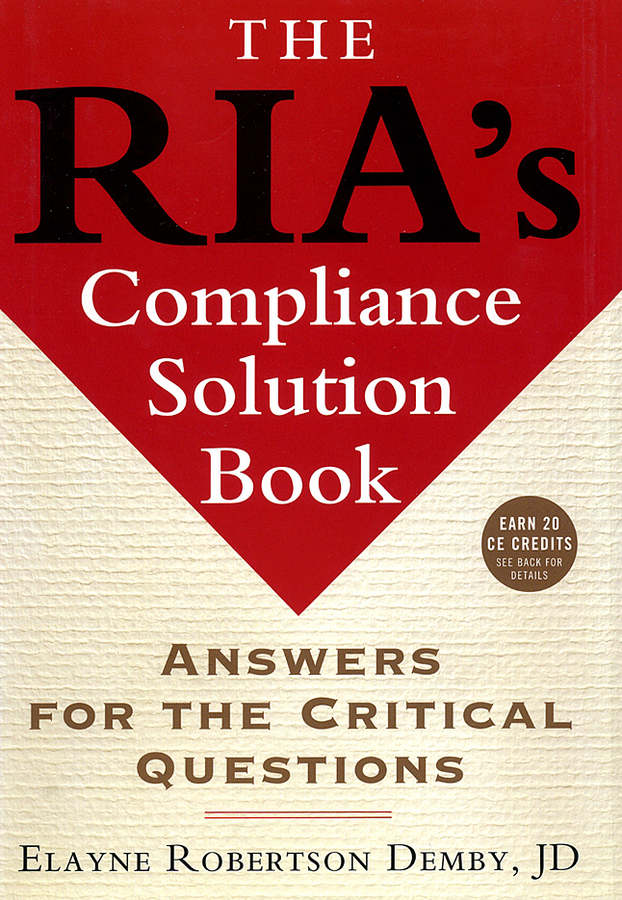 Обложка книги «The RIA's Compliance Solution Book. Answers for the Critical Questions»