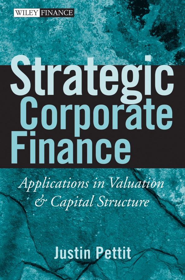 Обложка книги «Strategic Corporate Finance. Applications in Valuation and Capital Structure»